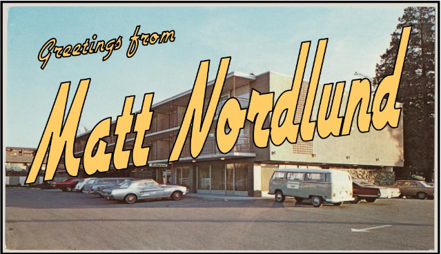 Danger! Matt Nordlund!